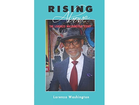Livro Rising Above The Lorenzo Washington Story de Lorenzo Washington (Inglês)