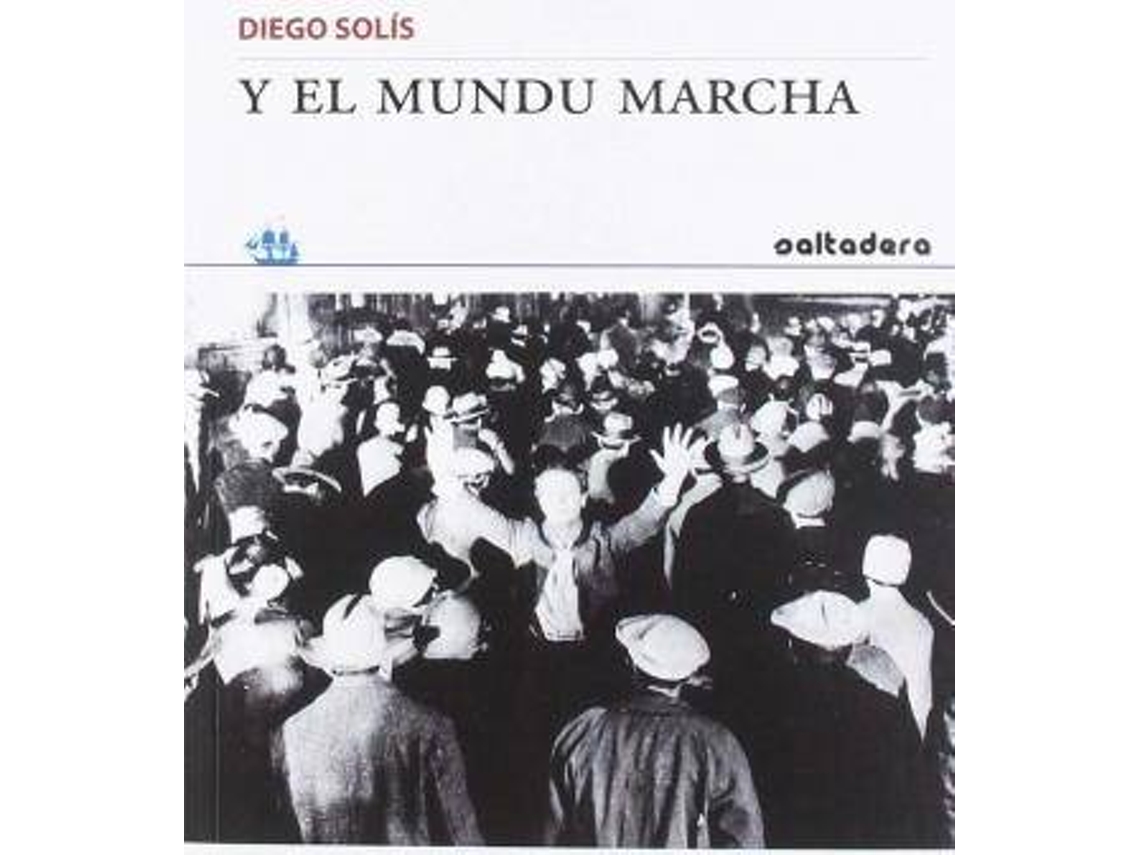Livro Y El Mundu Marcha de Diego Solís