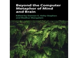 Livro Beyond the Computer Metaphor of Mind and Brain de Cambridge University Press (Inglês)