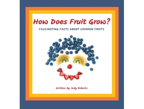 Livro How Does Fruit Grow? De Judy Roberts (inglês - Capa Dura)