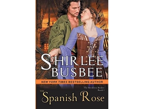 Livro The Spanish Rose De Shirlee Busbee (inglês)