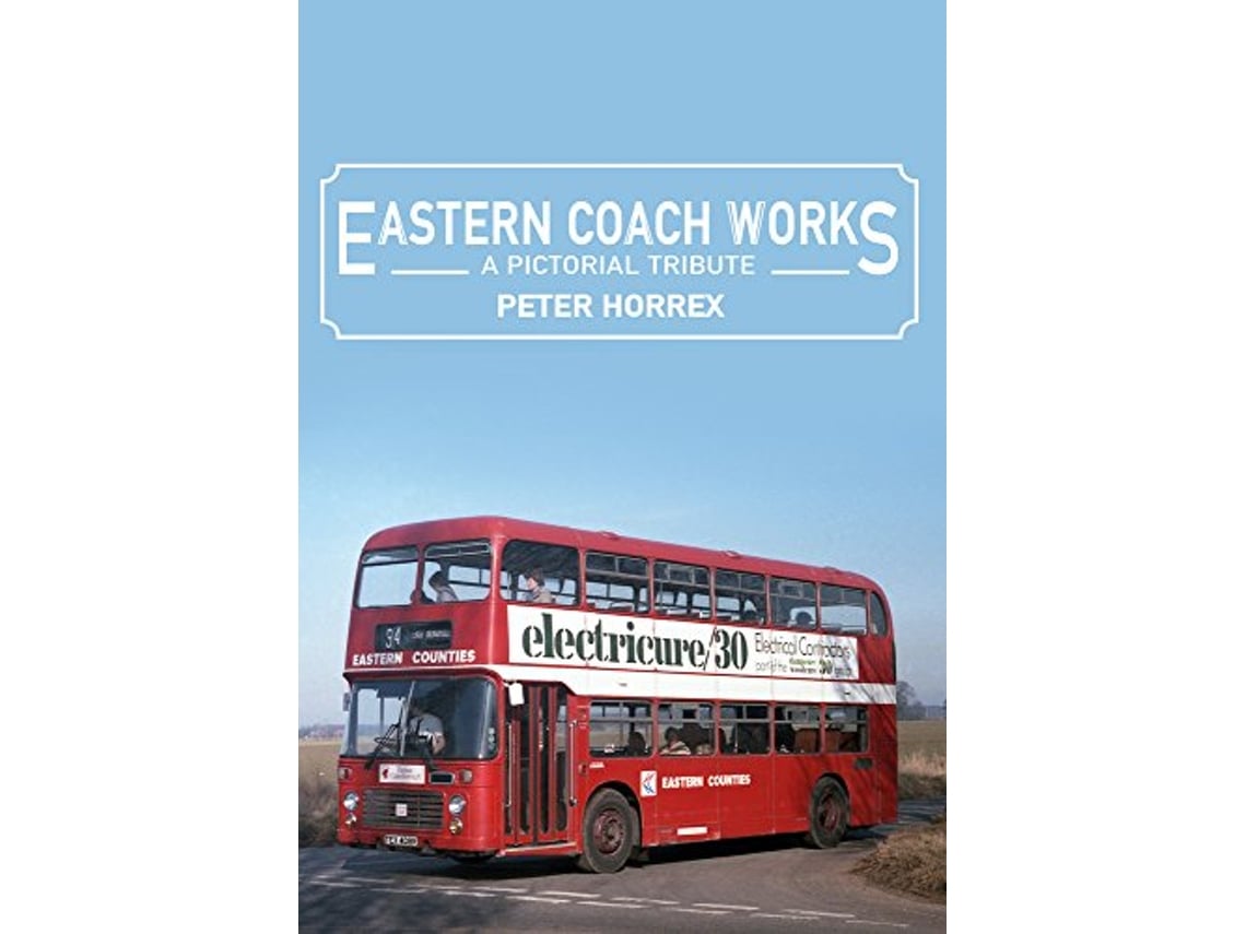 Livro Eastern Coach Works de Peter Horrex (Inglês)