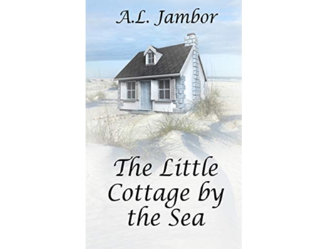 Livro The Little Cottage by the Sea de A L Jambor (Inglês)
