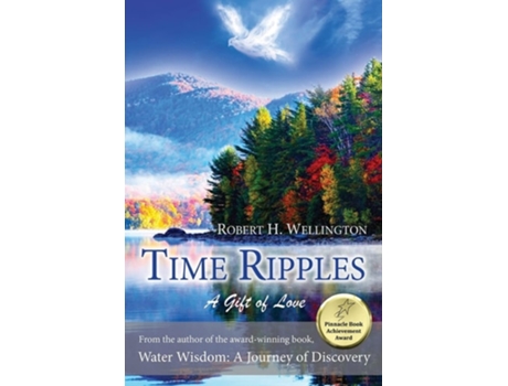 Livro Time Ripples A Gift Of Love De Robert Wellington (inglês)
