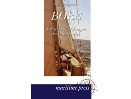 Livro Bora Fahrten und Erfahrungen eines Kreuzerseglers German Edition de Günther Werckmeister (Alemão)