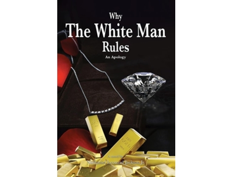 Livro Why The White Man Rules de Nathaniel Leonard Jackson Jr (Inglês)