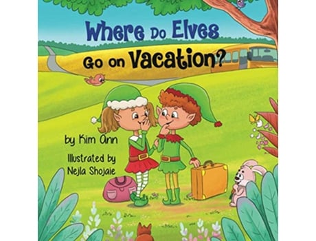 Livro Where Do Elves Go on Vacation de Kim Ann (Inglês)