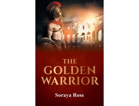 Livro The Golden Warrior de Soraya Rose (Inglês)