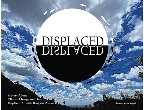 Livro Displaced A Story About Climate Change and How Displaced Animals Ring the Alarm de Ronnie Swire Siegel (Inglês)