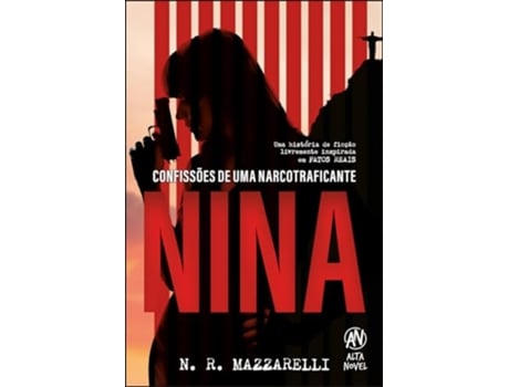 Livro Nina Confissões De Uma Narcotraficante de N R Mazzarelli (Português)