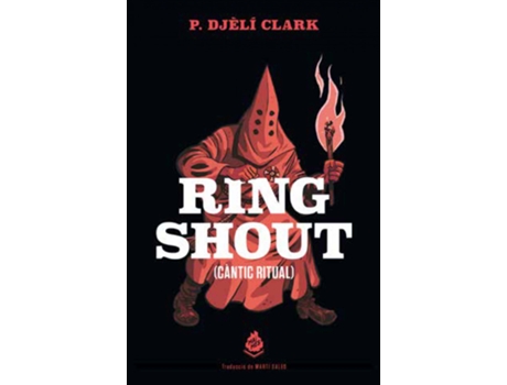 Livro : Ring Shout (Càntic Ritual) de P. Djèlí Clark (Catalão)