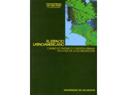 Livro Espacio Latinoamericano, El. Cambio Económico Y Gestión Urbana En La Era De La Globalización de Fernando Manero Miguel (Espanhol)