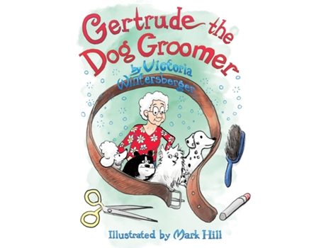 Livro Gertrude the Dog Groomer de Victoria Wintersberger (Inglês)