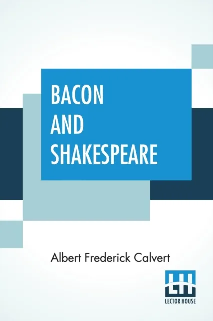Livro Bacon And Shakespeare de Albert Frederick Calvert (Inglês)