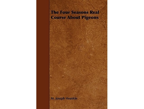 Livro The Four Seasons Real Course About Pigeons de Harding Cox (Inglês)