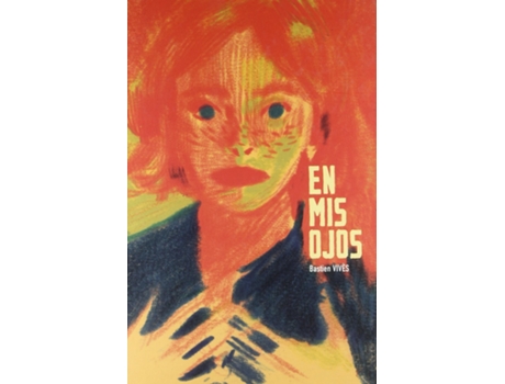 Livro En Mis Ojos de Bastien Vives (Espanhol)