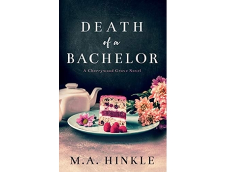 Livro Death Of A Bachelor De Ma Hinkle (inglês)