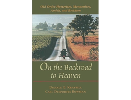 Livro On the Backroad to Heaven de Donald B Kraybill e Carl F Bowman (Inglês)