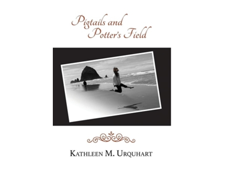 Livro Pigtails And Potters Field De Kathleen M Urquhart (inglês - Capa Dura)