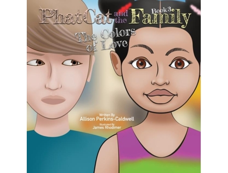 Livro Phat Cat And The Family - The Colors Of Love De Allison Perkins-caldwell (inglês)
