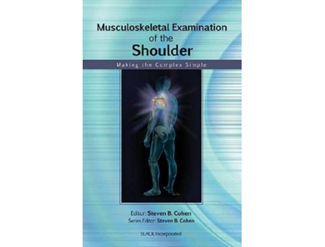 Livro Musculoskeletal Examination of the Shoulder de Steven Cohen Md (Inglês)