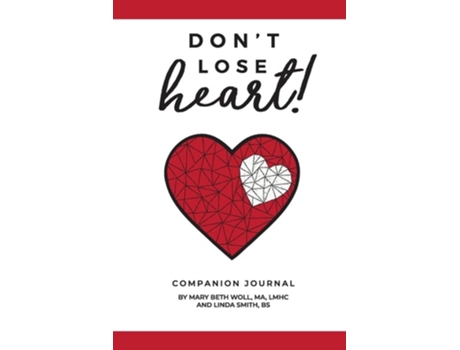 Livro Dont Lose Heart! Companion Journal de Linda Smith Bs e Mary Beth Woll Lmhc Ma (Inglês)