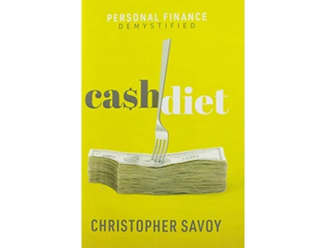 Livro Cash Diet Personal Finance Demystified de Christopher E Savoy (Inglês)