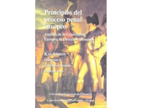 Livro Principios Del Proceso Penal Europeo Análisis De La Convención Europea De Derechos Humanos N 31 de Kai Ambos (Espanhol)