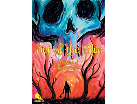 Livro Out of the Blue A Collection of Campfire Tales 2 de Chas Pangburn Mark Bertolini (Inglês)
