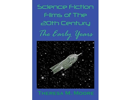 Livro Science Fiction Films of The 20th Century The Early Years de Theresa M Moore (Inglês)