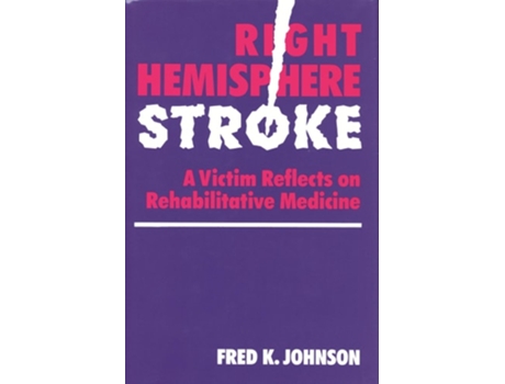 Livro Right Hemisphere Stroke De Fred K Johnson (inglês - Capa Dura)