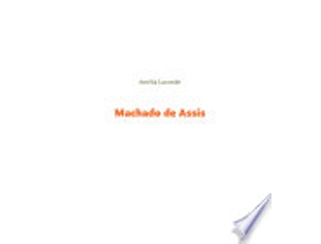 Livro MACHADO DE ASSIS - CONHECENDO NOSSOS CLASSICOS de LACOMBE, AMELIA (Português do Brasil)