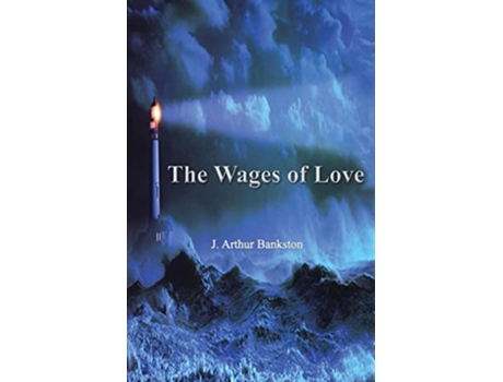 Livro The Wages of Love de J Arthur Bankston (Inglês)