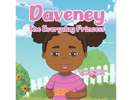 Livro Daveney The Everyday Princess de Kimberly N Washington (Inglês)