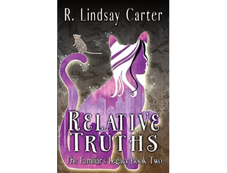 Livro Relative Truths The Familiars Legacy de R Lindsay Carter (Inglês)