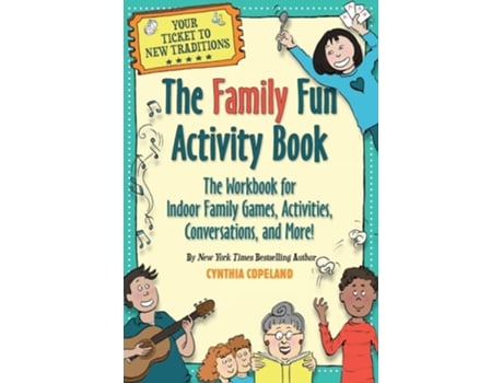 Livro The Family Fun Activity Book The Workbook For Indoor Family Games, Activities, Conversations, And More! De Cynthia Copeland (inglês)