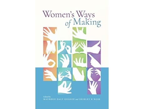Livro womens ways of making de maureen daly goggin (inglês)
