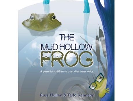 Livro The Mud Hollow Frog de Russ Mullen (Inglês)