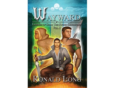 Livro Wayward 1 Sword Chronicles de Ronald Long (Inglês)