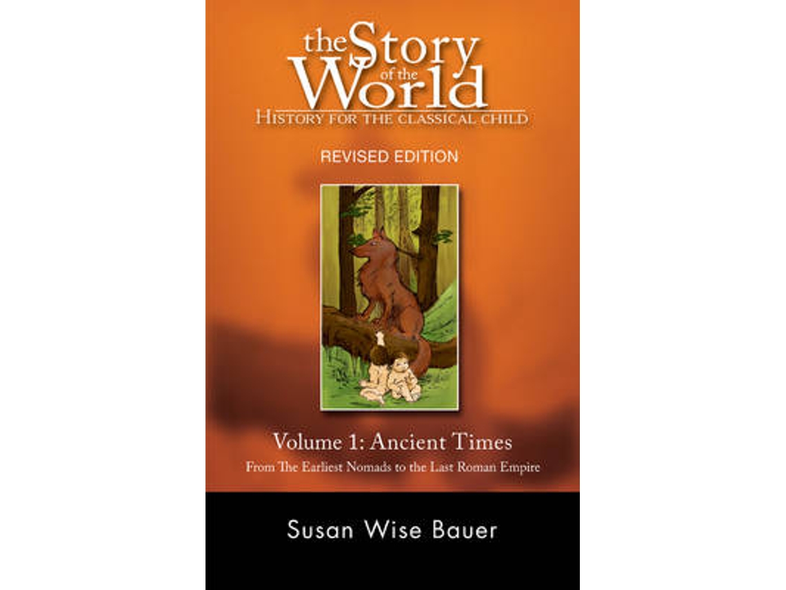 Livro Story of the World, Vol. 1 de Susan Wise Bauer (Inglês - Capa Dura)