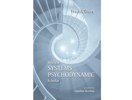 Livro Being A Psychodynamic Systems Scholar De Frans Cilliers (inglês)
