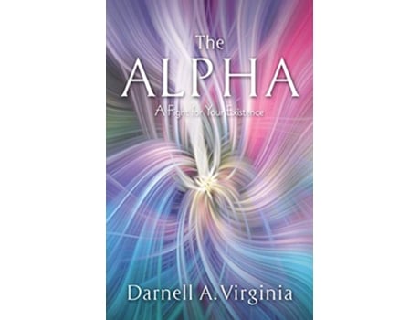 Livro The Alpha A Fight for Your Existence de Darnell A Virginia (Inglês)