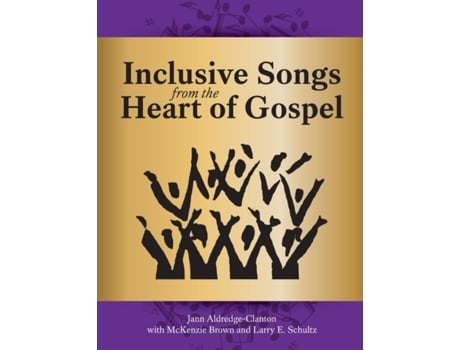 Livro Inclusive Songs From The Heart Of Gospel De Jann Aldredge-clanton (inglês)