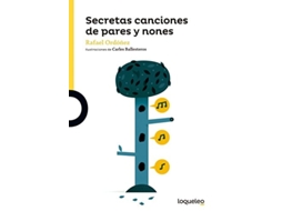 Livro Secretas Canciones De Pares Y Nones Da Editorial Loqueleo De Rafael Cuadrado Ordóñez (espanhol)