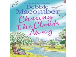 Livro Chasing the Clouds Away The uplifting and heart-warming romance from the New York Times bestseller de Debbie Macomber (Inglês)