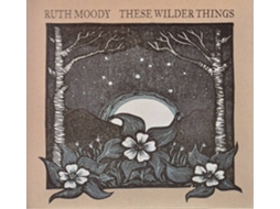 CD Ruth Moody - These Wilder Things