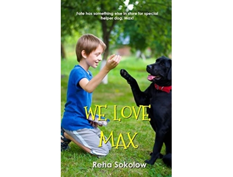 Livro We Love Max De Reha Sokolow (inglês)