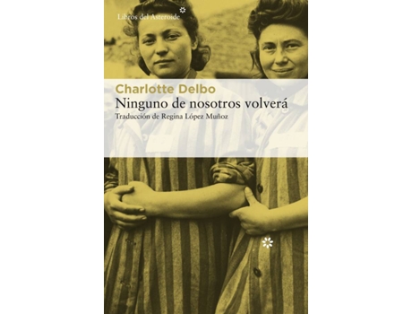 Livro Ninguno De Nosotros Volverá de Charlotte Delbo (Espanhol)