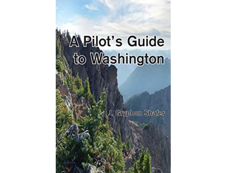 Livro A Pilots Guide to Washington The Pilots Guides de Gryphon Shafer (Inglês)