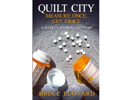 Livro Quilt City Measure Once, Cut Twice A Hadley Carroll Mystery de Bruce Leonard (Inglês)